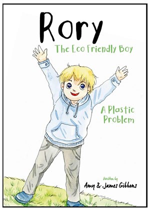 Rory The Eco Friendly Boy: UK Couple Pen Children’s Book Highlighting Rampant “Plastic Problem”