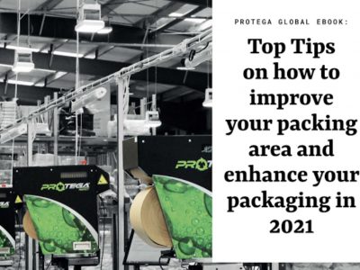 Protega Global release eBook on: Top Tips on how to improve your packing area and enhance your packaging in 2021