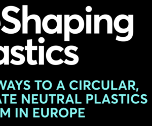 New plastics report warns of urgent climate & circularity action needed within 5 years