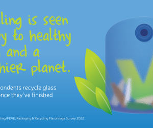 CONSUMERS RECOGNISE GLASS AS A SAFE, SUSTAINABLE AND FIT FOR THE FUTURE MATERIAL
